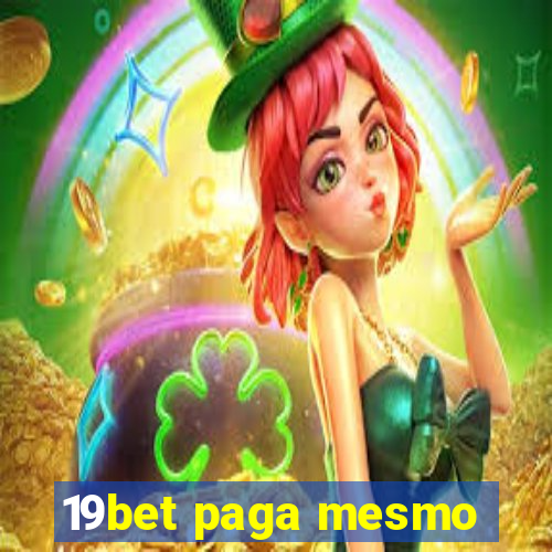 19bet paga mesmo